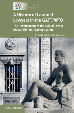 History of Law and Lawyers in the GATT/WTO (eBook, ePUB)