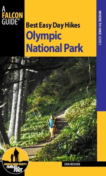 Best Easy Day Hikes Olympic National Park (eBook, ePUB) Best Easy Day Hikes Olympic National Park (eBook, ePUB)
