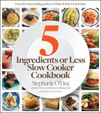 5 Ingredients or Less Slow Cooker Cookbook (eBook, ePUB) 5 Ingredients or Less Slow Cooker Cookbook (eBook, ePUB)