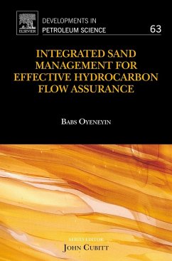 Integrated Sand Management For Effective Hydrocarbon Flow Assurance (eBook, ePUB)