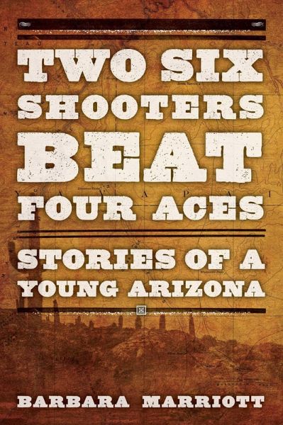 Two Six Shooters Beat Four Aces (eBook, ePUB)