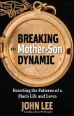 Breaking the Mother-Son Dynamic (eBook, ePUB)