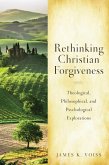 Rethinking Christian Forgiveness (eBook, ePUB)