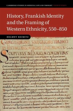 Cover History, Frankish Identity and the Framing of Western Ethnicity, 550-850 (eBook, ePUB)