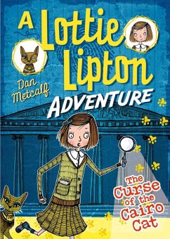 The Curse of the Cairo Cat A Lottie Lipton Adventure (eBook, ePUB) - Metcalf, Dan