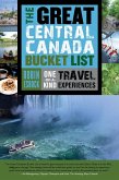 The Great Central Canada Bucket List (eBook, ePUB)