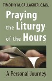 Praying the Liturgy of the Hours (eBook, ePUB)