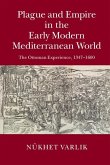Plague and Empire in the Early Modern Mediterranean World (eBook, ePUB)