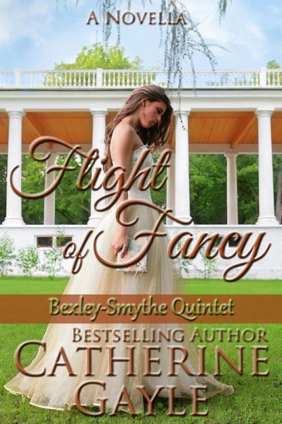 Flight of Fancy (Bexley-Smythe Quintet, #1) (eBook, ePUB) Flight of Fancy (Bexley-Smythe Quintet, #1) (eBook, ePUB)