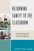 Returning Sanity to the Classroom (eBook, ePUB)