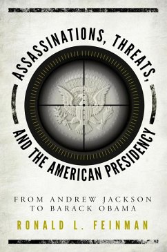 Cover Assassinations, Threats, and the American Presidency (eBook, ePUB)