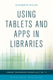 Using Tablets and Apps in Libraries (eBook, ePUB)