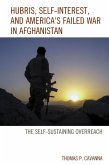 Hubris, Self-Interest, and America's Failed War in Afghanistan (eBook, ePUB)
