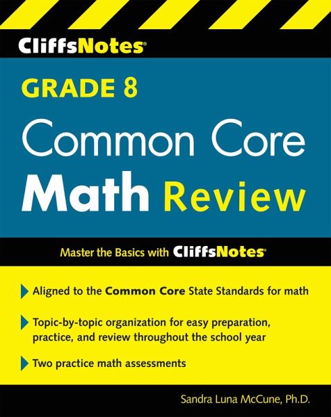 CliffsNotes Grade 8 Common Core Math Review (eBook, ePUB) CliffsNotes Grade 8 Common Core Math Review (eBook, ePUB)