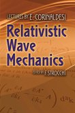 Relativistic Wave Mechanics (eBook, ePUB)