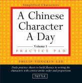 Chinese Character a Day Practice Pad Volume 1 (eBook, ePUB)