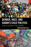 Gender, Race, and Sudan's Exile Politics (eBook, ePUB)