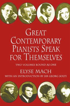 Great Contemporary Pianists Speak for Themselves (eBook, ePUB) - Mach, Elyse