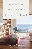 Decorating With the Five Elements of Feng Shui (eBook, ePUB)