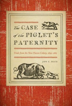 The Case of the Piglet's Paternity (eBook, ePUB) - Blue, Jon C. The Case of the Piglet's Paternity (eBook, ePUB) - Blue, Jon C.