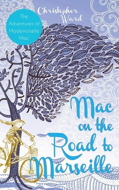 Mac on the Road to Marseille (eBook, ePUB) - Ward, Christopher