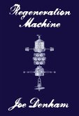 Regeneration Machine (eBook, ePUB) Regeneration Machine (eBook, ePUB)