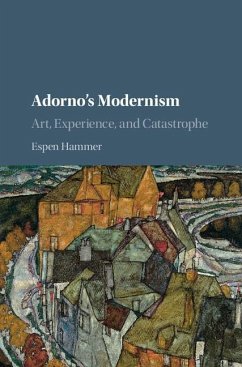 Adorno's Modernism (eBook, ePUB) - Hammer, Espen