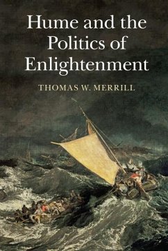 Hume and the Politics of Enlightenment (eBook, ePUB) - Merrill, Thomas W.