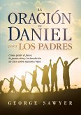 La Oracion de Daniel para los padres (eBook, ePUB)