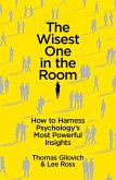 The Wisest One in the Room (eBook, ePUB)