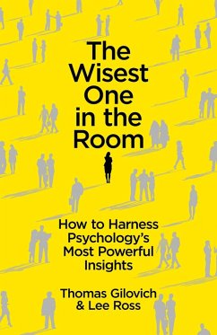 The Wisest One in the Room (eBook, ePUB) - Gilovich, Thomas; Ross, Lee