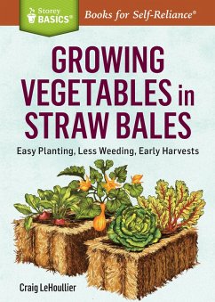 Growing Vegetables in Straw Bales (eBook, ePUB) - Lehoullier, Craig