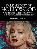 Dark History of Hollywood (eBook, ePUB)