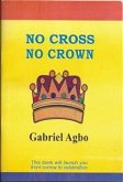 Sin La Cruz, No Habrá Corona (eBook, ePUB)