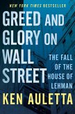 Greed and Glory on Wall Street (eBook, ePUB) Greed and Glory on Wall Street (eBook, ePUB)