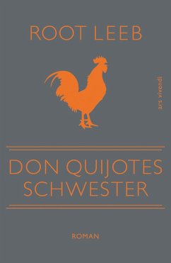 Don Quijotes Schwester (eBook) (eBook, ePUB) - Leeb, Root