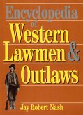 Encyclopedia of Western Lawmen & Outlaws (eBook, ePUB) Encyclopedia of Western Lawmen & Outlaws (eBook, ePUB)