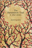 The Persimmon Trail and Other Stories (eBook, ePUB)