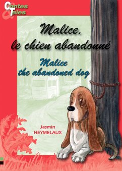 Malice, the abandoned dog - Malice, le chien abandonné (eBook, ePUB) - Heymelaux, Jasmin