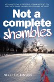 Not a Complete Shambles (eBook, ePUB)