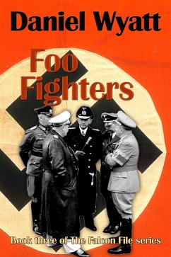 Foo Fighters (The Falcon File, #3) (eBook, ePUB) - Wyatt, Daniel