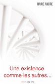 Une existence comme les autres… (eBook, ePUB)