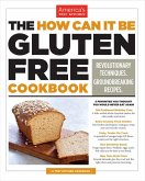 The How Can It Be Gluten Free Cookbook (eBook, ePUB) The How Can It Be Gluten Free Cookbook (eBook, ePUB)