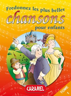 Fredonnez Frère Jacques et les plus belles chansons pour enfants (eBook, ePUB) - Chansons françaises; Collectif