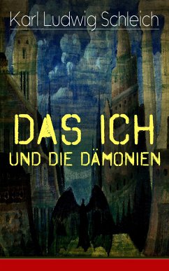 Das Ich und die Dämonien (eBook, ePUB) - Schleich, Karl Ludwig