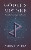 Godel's Mistake: The Role of Meaning in Mathematics (eBook, ePUB)