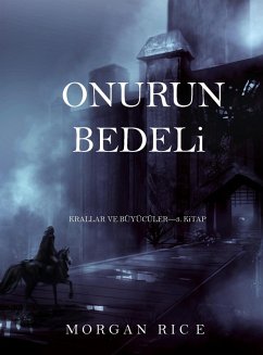 Onurun Bedeli (Krallar ve Büyücüler-3. Kitap) (eBook, ePUB) - Rice, Morgan