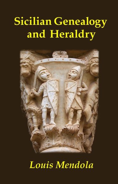 Sicilian Genealogy and Heraldry (eBook, ePUB) Sicilian Genealogy and Heraldry (eBook, ePUB)