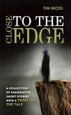 Close To The Edge (eBook, ePUB) Close To The Edge (eBook, ePUB)