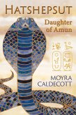 Hatshepsut: Daughter of Amun (The Egyptian Sequence, #1) (eBook, ePUB)